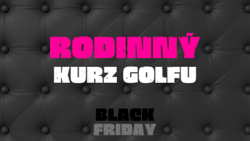 Rodinný kurz golfu na Ypsilonce – 2 lekce s trenérem